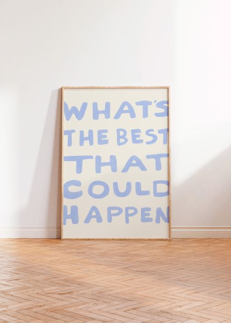 What’s the best that could happen quote poster, Uplifting quote art print, Light blue aesthetic wall art