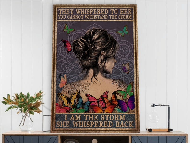 They Whispered To Her You Cannot Withstand The Storm I Am The Storm She Whispered Back, Lady And Butterfly Wall Art Poster, Poster print, Wall Art