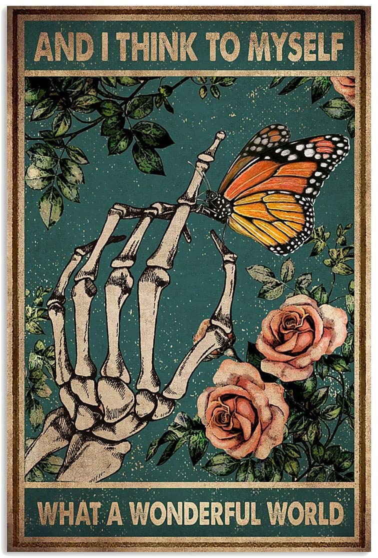 And I Think To Myself What A Wonderful World Skeleton Hand Bone Rose Flower Butterfly, Wall Art, Home Decor, Poster print, Wall Art