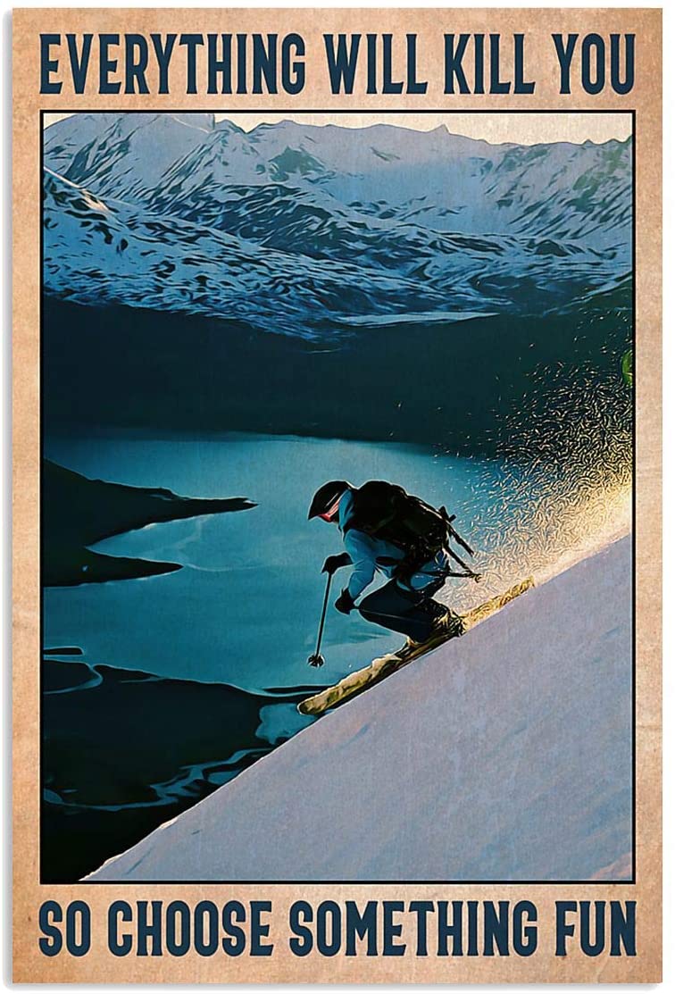 Vintage Man Skiing  Everything Will Kill You So Choose Something Fun Poster Canvas Wall Art Print Home Decor Gift For Men Women Family Friend On Birthday Xmas, Poster print, Wall Art