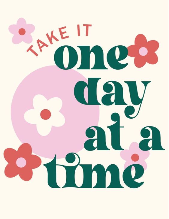 Take It One Day At A Time Poster