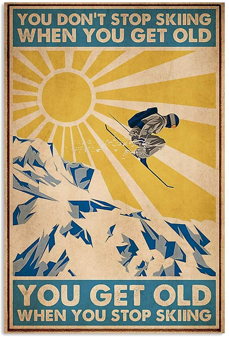 Vintage Man Skiing You Get Old When You Stop Skiing Poster Art Print Home Decor Gift For Men Women Family Friend On Birthday Xmas, Poster Art Idea, Wall Art Idea