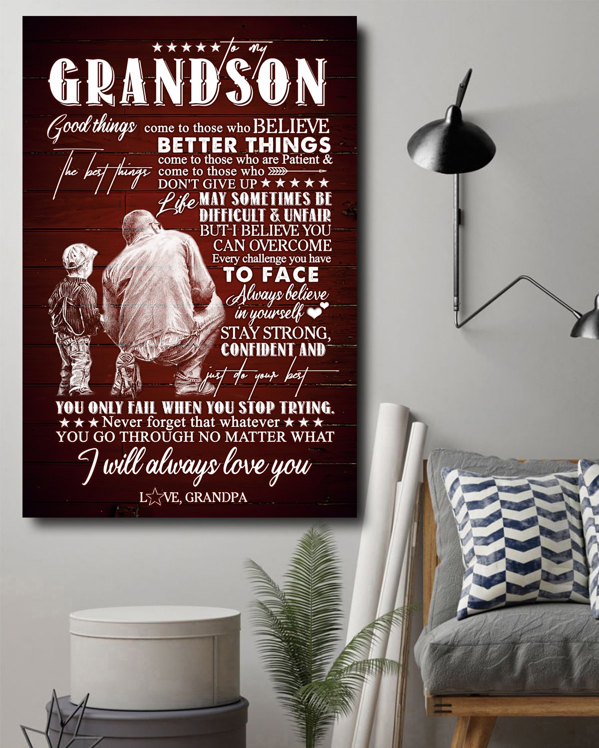 Awesome Family Gift For Grandson From Grandpa  Good Things Come To Those Who Believe Better Things Come To Those Who Are Patient & The Best Things Come To Those Who Dont Give Up Poster, Poster Art Idea, Wall Art Idea