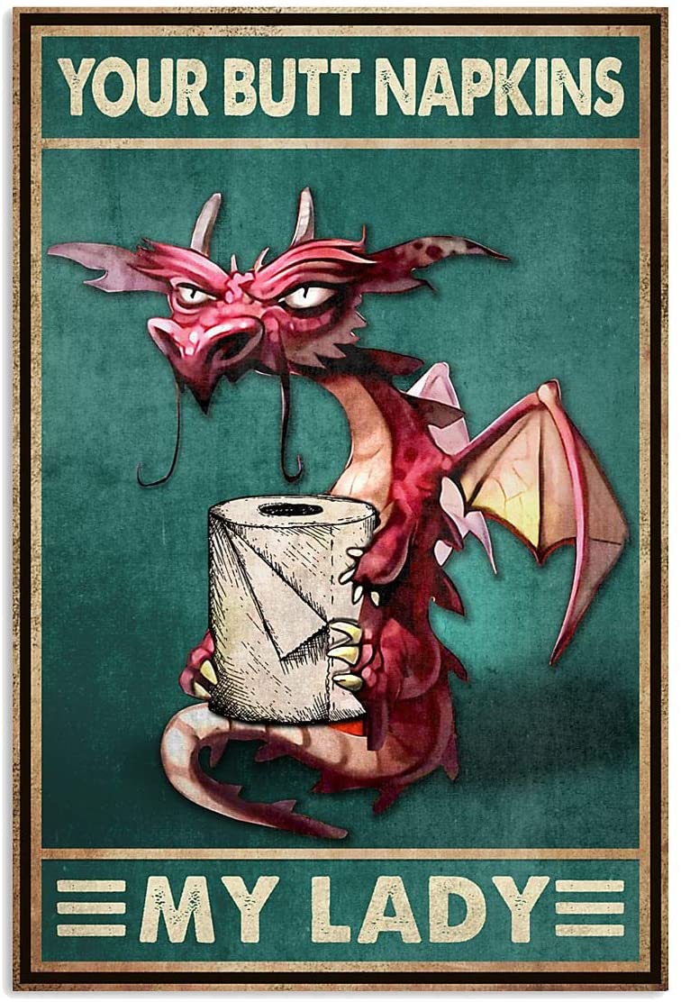 Your Butt Napkins My Lady Poster, Funny Dragon Bathroom Toilet Bath Vertical Poster Canvas Wall Art For Birthday, Christmas, Halloween, Poster print, Wall Art