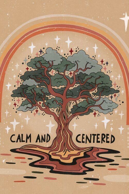 Calm And Centered Poster