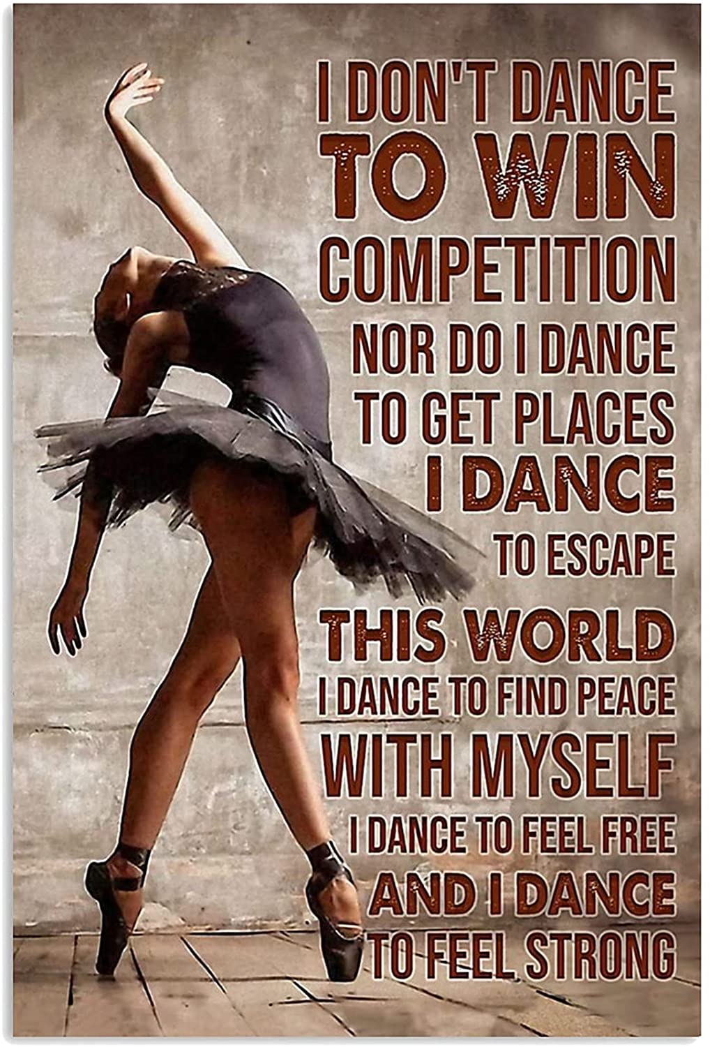 Ballet Poster Canvas Gift For Girl I Dont Dance To Win Competition Nor Do I Dance To Get Places Wall Decor Decorative Home For Bedroom Gift For Friend And Relative, Poster print, Wall Art