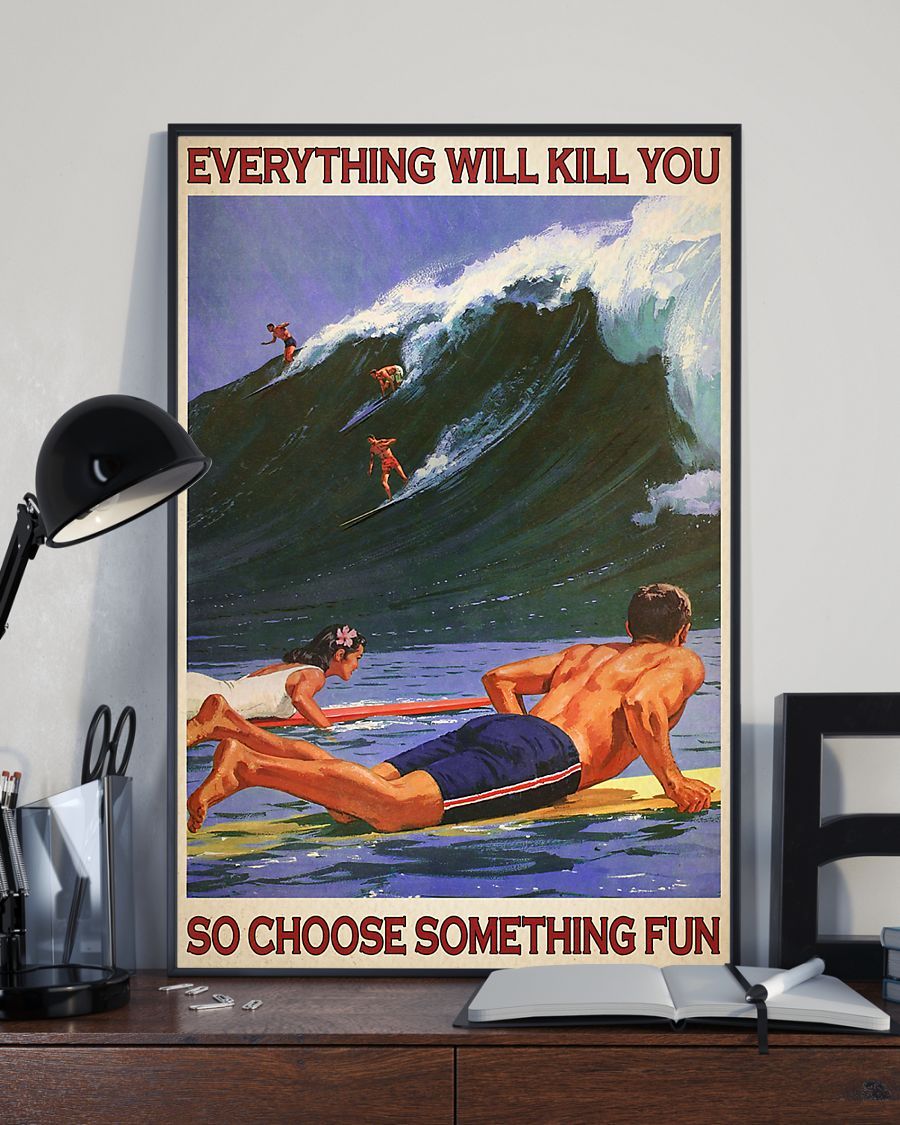 Surfing Poster Wall Art Canvas  Everything Will Kill You So Choose Something Fun, Poster Art Idea, Wall Art Idea