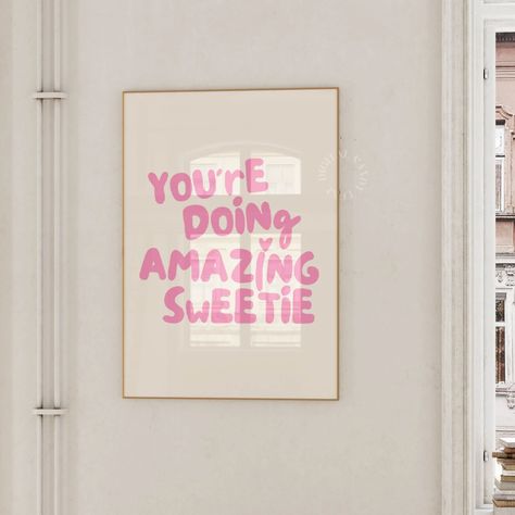 You’re Doing Amazing Sweetie Print Trendy Wall Art Preppy Aesthetic Prints Girly Room Decor Pink Wall Art Retro Print Trendy Printable Art